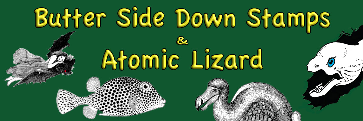 Butter Side Down Stamps and Atomic Lizard