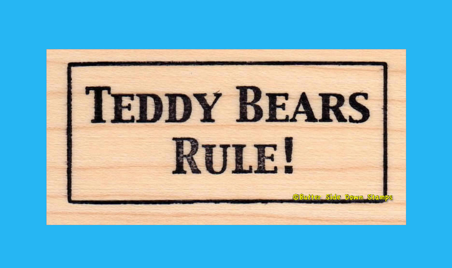 Teddy Bears Rule! Rubber Stamp
